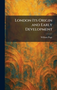 Hardcover London Its Origin and Early Development Book