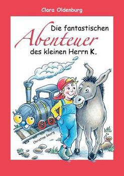 Paperback Die fantastischen Abenteuer des kleinen Herrn K. [German] Book