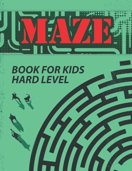 Paperback Maze Book for Kids, Hard Level: Challenging Maze Activity Book, Maze Workbook, Hard Mazes, Maze Puzzle Book