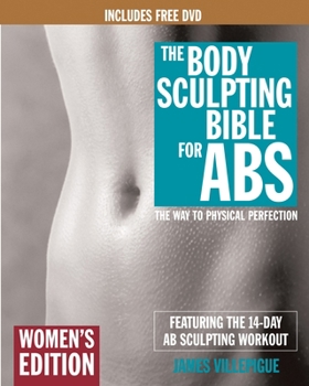 Paperback The Body Sculpting Bible for Abs: Women's Edition, Deluxe Edition: The Way to Physical Perfection (Includes DVD) [With DVD] Book