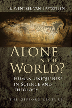 Paperback Alone in the World?: Human Uniqueness in Science and Theology Book