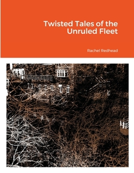 Paperback Twisted Tales of the Unruled Fleet Book