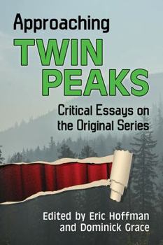 Paperback Approaching Twin Peaks: Critical Essays on the Original Series Book