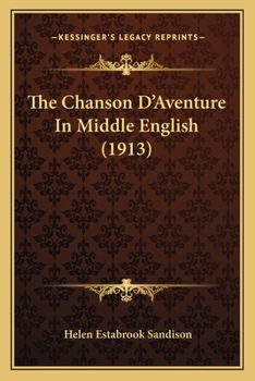 Paperback The Chanson D'Aventure In Middle English (1913) Book