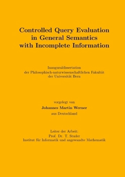 Paperback Controlled Query Evaluation in General Semantics with Incomplete Information Book