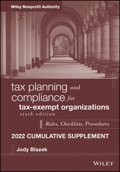 Paperback Tax Planning and Compliance for Tax-Exempt Organizations: Rules, Checklists, Procedures, 2022 Cumulative Supplement Book