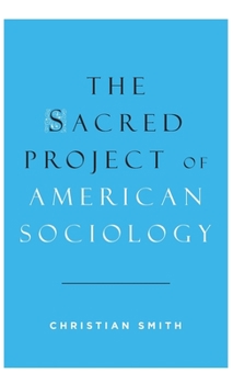Hardcover Sacred Project of American Sociology Book
