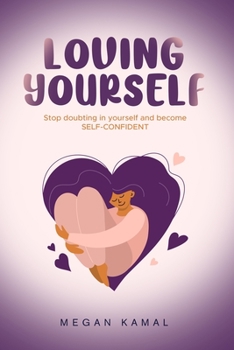 Paperback How to love yourself: Stop doubting in yourself and become self-confident Book