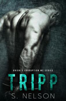 Paperback Tripp (Knights Corruption MC Series) Book