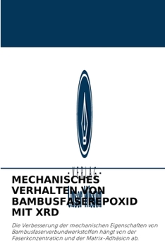 Paperback Mechanisches Verhalten Von Bambusfaserepoxid Mit Xrd [German] Book