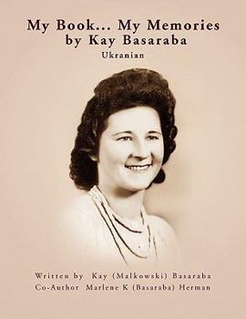 Paperback My Book... My Memories by Kay Basaraba Book