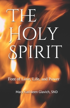 Paperback The Holy Spirit: Font of Love, Life, and Power Book
