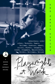 Paperback Playwrights at Work: Interviews with Albee, Beckett, Guare, Hellman, Ionesco, Mamet, Miller, Pinter, Shepard, Simon, Stoppard, Wasserstein, Book