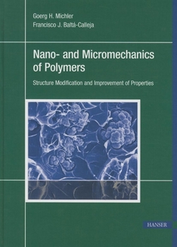 Hardcover Nano- And Micromechanics of Polymers: Structure Modification and Improvement of Properties Book
