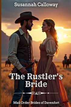 The Rustler's Bride (Mail Order Brides of Davenfort)