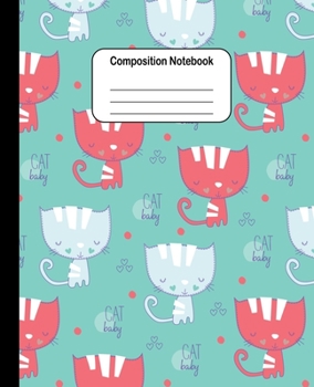 Paperback Composition Notebook: Cute Cats: College Ruled Blank Lined Cute Notebooks for Girls Women Teens Kids School Writing Notes Journal (7.5 x 9.2 Book