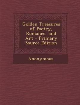 Paperback Golden Treasures of Poetry, Romance, and Art Book