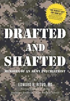 Paperback Drafted and Shafted: Memoirs of an Army Psychiatrist Book