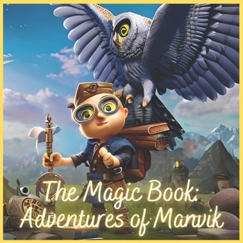Paperback The Magic Book: Adventures of Manvik Book
