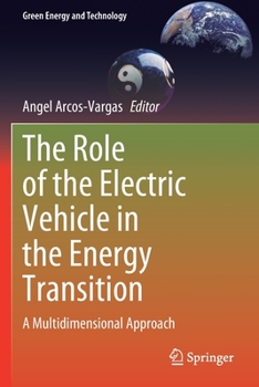Paperback The Role of the Electric Vehicle in the Energy Transition: A Multidimensional Approach Book
