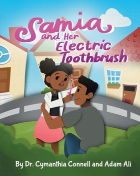 Paperback Samia and Her Electric Toothbrush: Make brushing your child's teeth more fun and educational with this Dentist approved book. Book