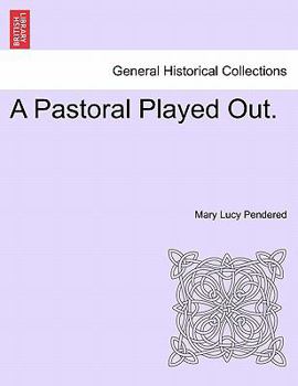 Paperback A Pastoral Played Out. Book