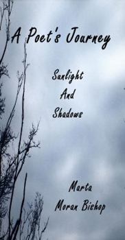 Paperback A Poet's Journey: Sunlight And Shadows Book