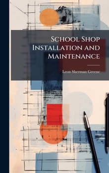 Hardcover School Shop Installation and Maintenance Book