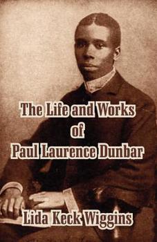 Paperback The Life and Works of Paul Laurence Dunbar Book