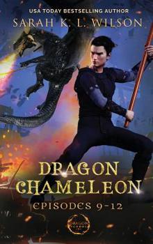 Dragon Chameleon: Episodes 9-12 - Book  of the Dragon Chameleon