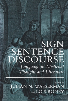 Paperback Sign, Sentence, Discourse: Language in Medieval Thought and Literature Book