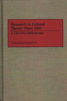 Hardcover Research in Critical Theory Since 1965: A Classified Bibliography Book