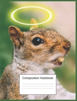 Paperback Composition Notebook: Gifts For Squirrel Lovers Boys And Girls A Trendy Notebook Book