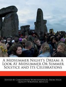 A Midsummer Night's Dream : A Look at Midsummer or Summer Solstice and Its Celebrations
