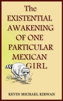 Paperback The Existential Awakening of One Particular Mexican Girl Book