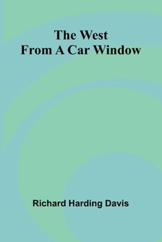 Paperback The West From A Car Window Book