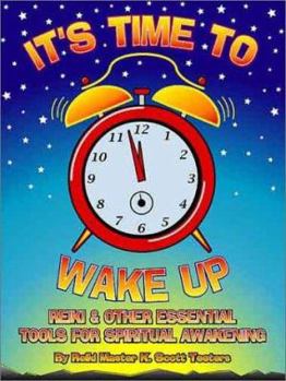 Paperback It's Time to Wake Up: Reiki & Other Essential Tools for Spiritual Awakening Book