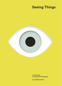 Hardcover Seeing Things: A Kid's Guide to Looking at Photographs Book