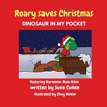 Paperback Roary saves Christmas!: Dinosaur in my pocket Book
