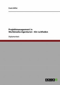 Paperback Projektmanagement in Multimedia-Agenturen - Ein Leitfaden [German] Book