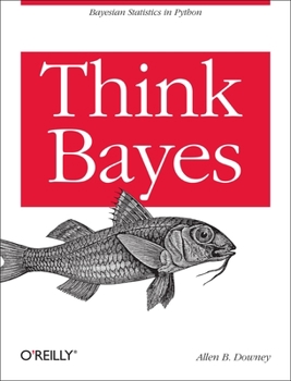 Paperback Think Bayes: Bayesian Statistics in Python Book