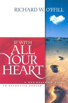 Paperback If with All Your Heart: A God-Seeker's Guide to Effective Prayer Book
