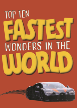 Library Binding Top Ten Fastest Wonders in the World Book