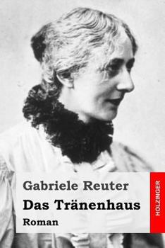 Paperback Das Tränenhaus: Roman [German] Book