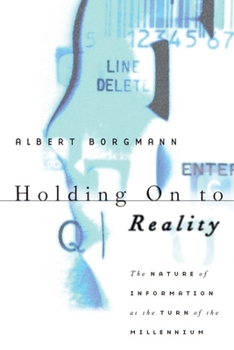 Hardcover Holding on to Reality: The Nature of Information at the Turn of the Millennium Book