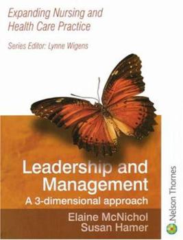 Paperback Leadership and Management: A 3-dimensional Approach (Expanding Nursing and Health Care Practice) Book