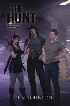 Paperback The Hunt: A Division 53 Novel Book Three Book