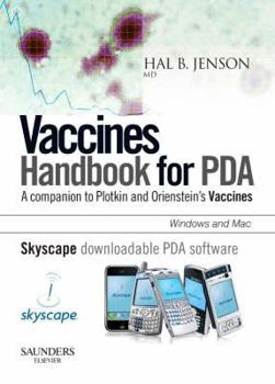 CD-ROM Vaccines Handbook for PDA - Skyscape Software Available for Download to Your Mobile Device: Amaray Case: A Companion to Plotkin, Orenstein and Offit's Book