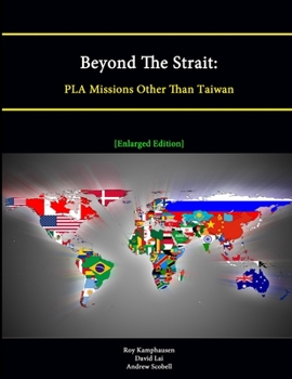 Paperback Beyond The Strait: PLA Missions Other Than Taiwan [Enlarged Edition] Book