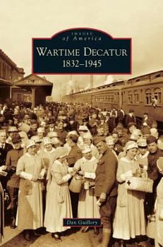 Hardcover Wartime Decatur 1832-1945 Book